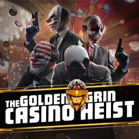 The Golden Grin Casino • PAYDAY 2 Content Update .